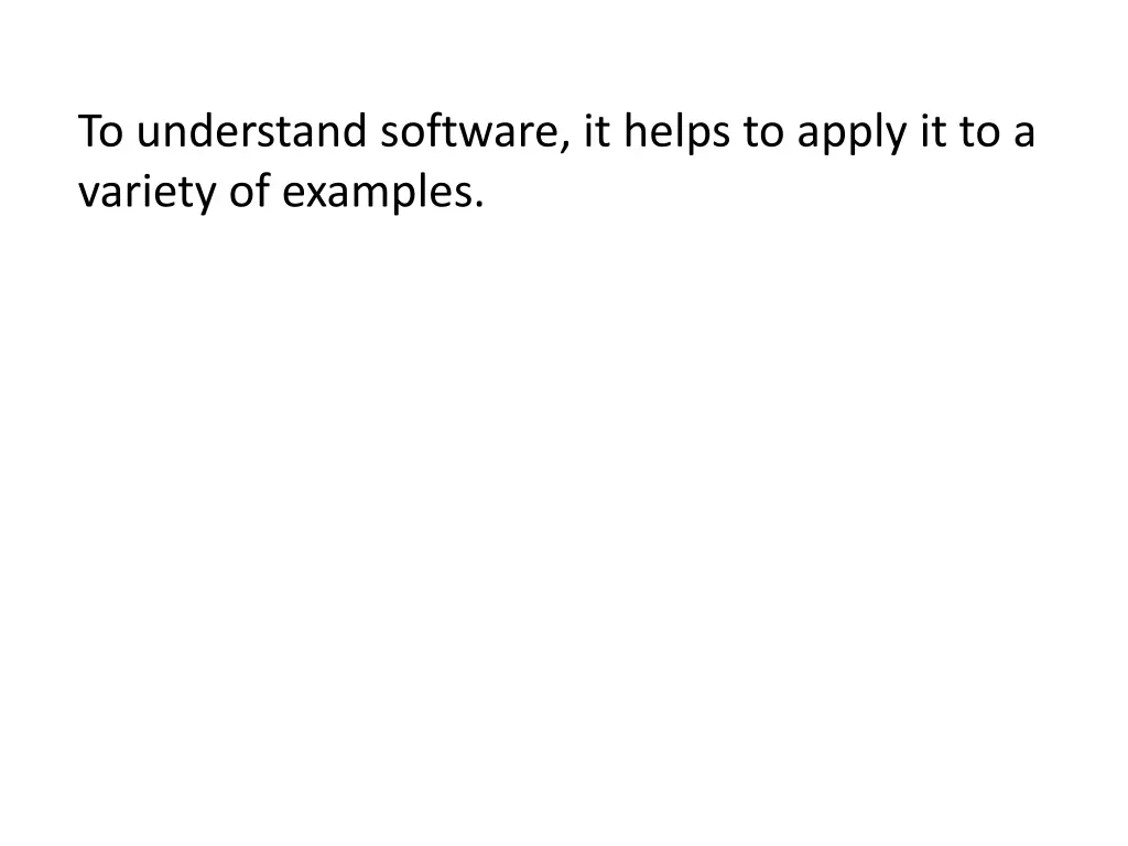 to understand software it helps to apply