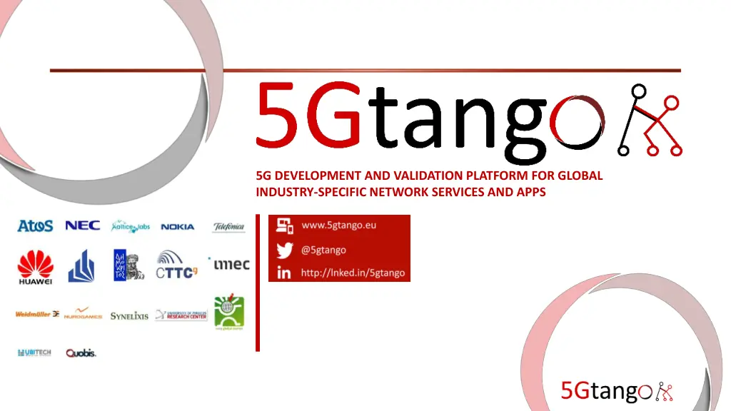 5g development and validation platform for global