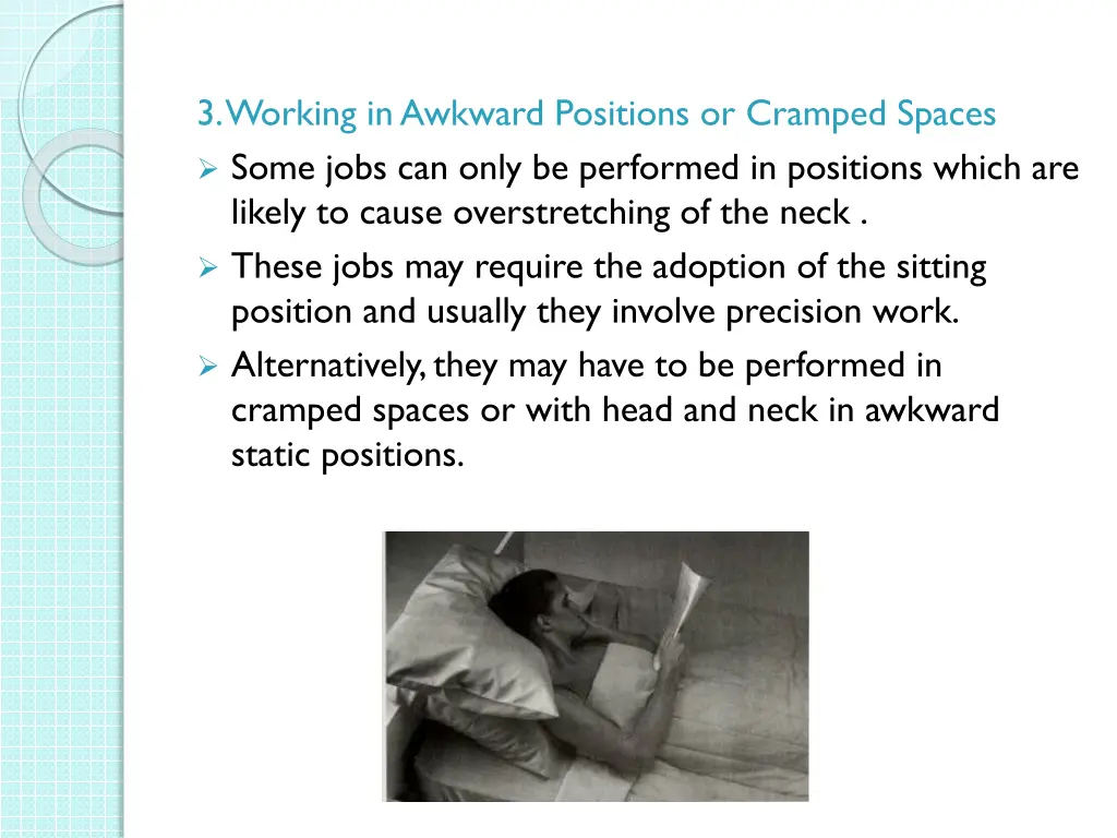 3 working in awkward positions or cramped spaces