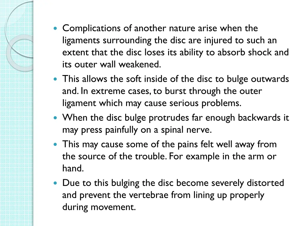 complications of another nature arise when