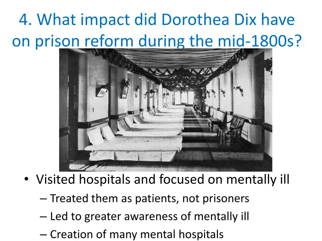 4 what impact did dorothea dix have on prison
