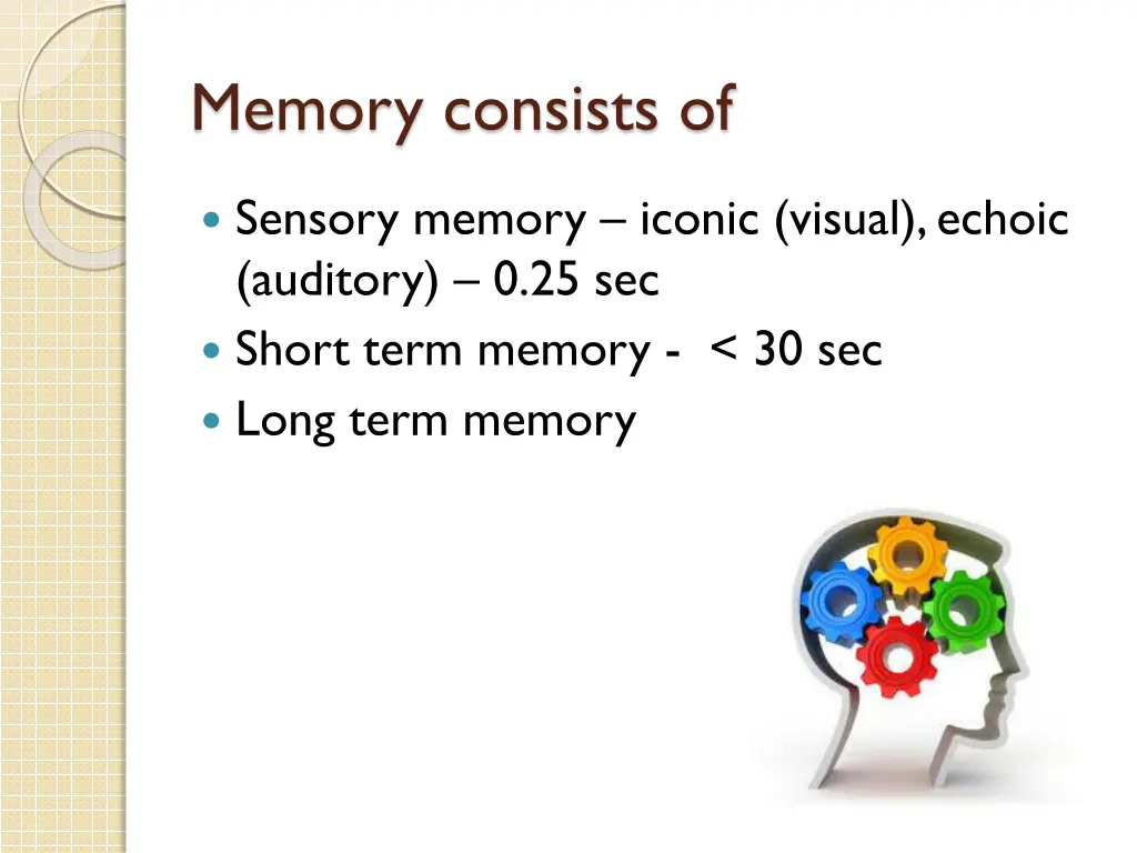 memory consists of