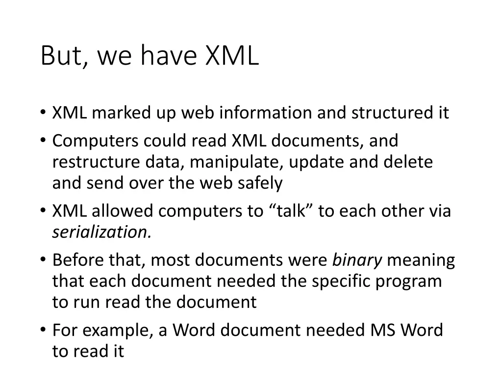 but we have xml