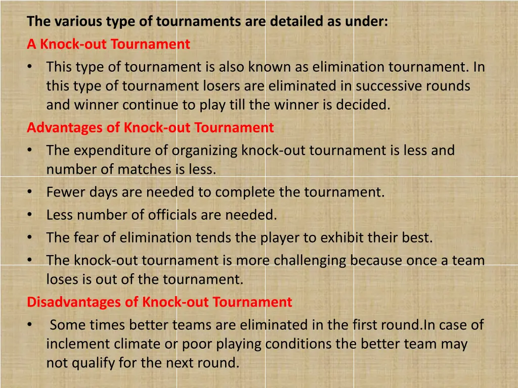 the various type of tournaments are detailed