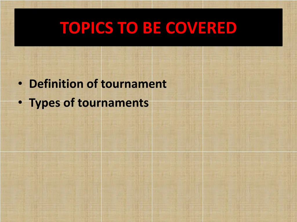 topics to be covered