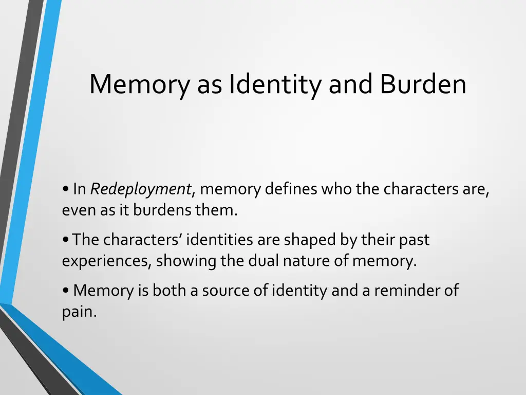 memory as identity and burden