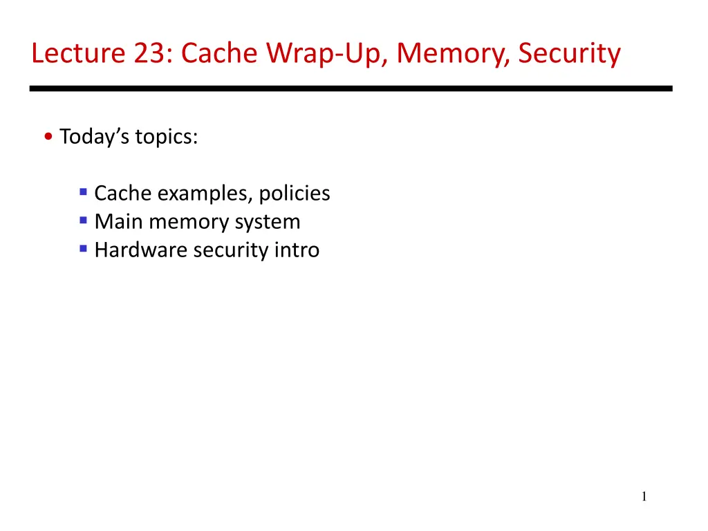 lecture 23 cache wrap up memory security
