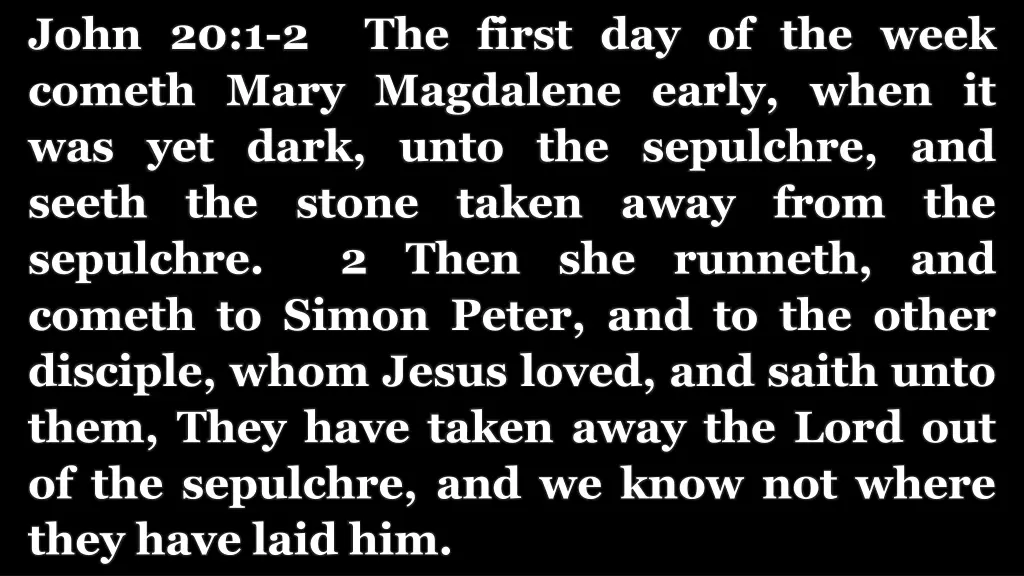 john 20 1 2 the first day of the week cometh mary