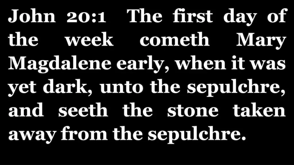 john 20 1 the first day of the week cometh