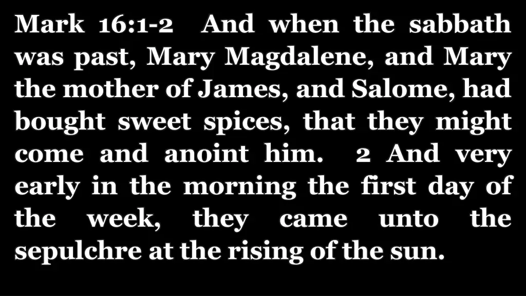 mark 16 1 2 and when the sabbath was past mary