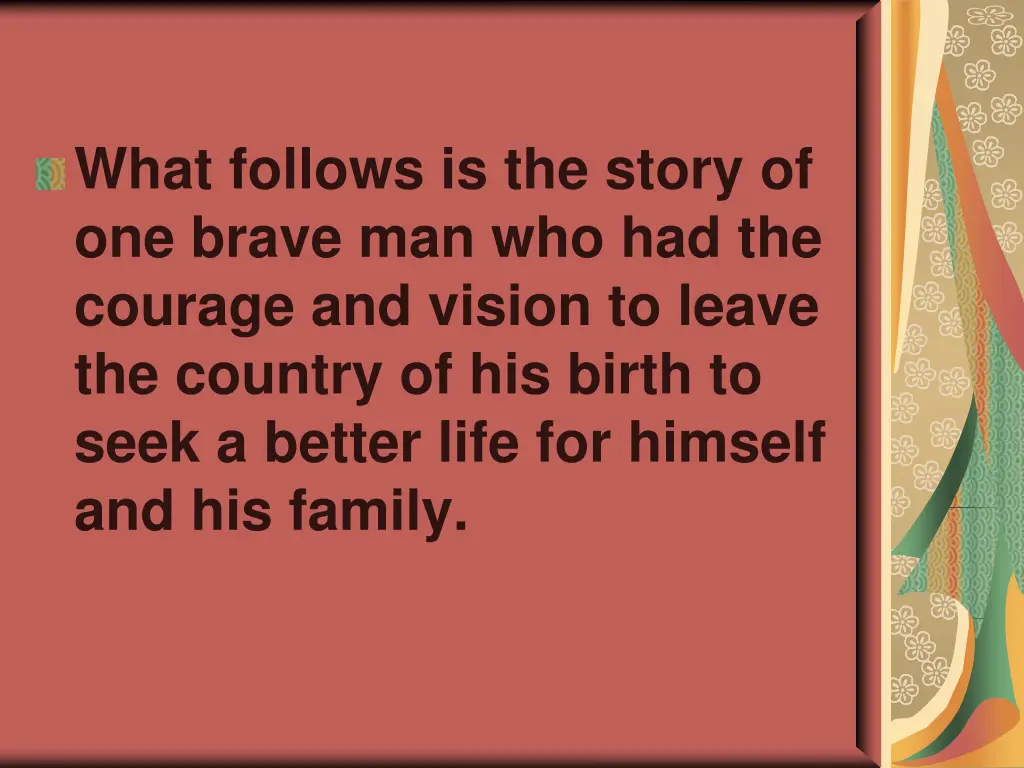 what follows is the story of one brave