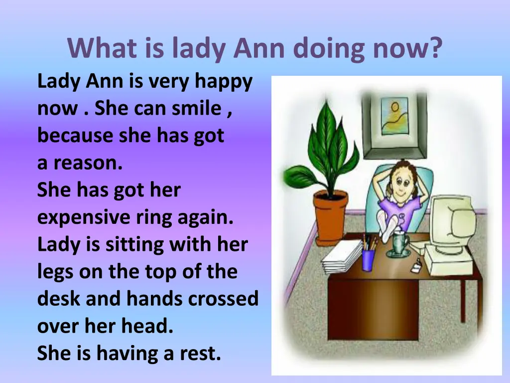 what is lady ann doing now lady ann is very happy