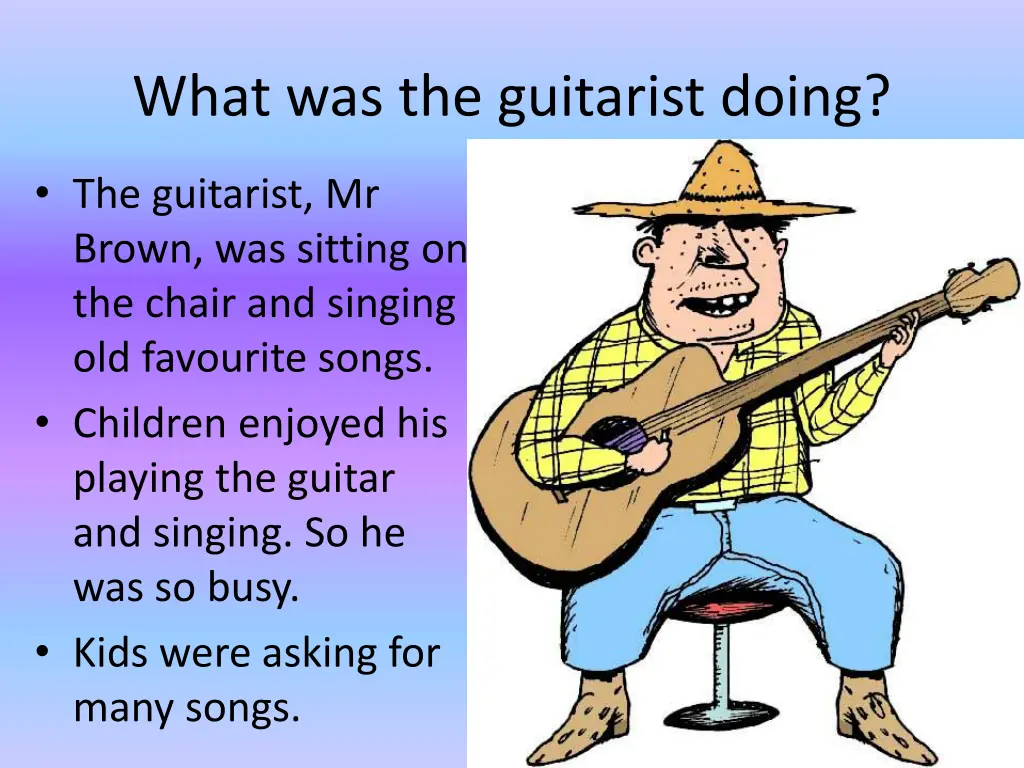what was the guitarist doing