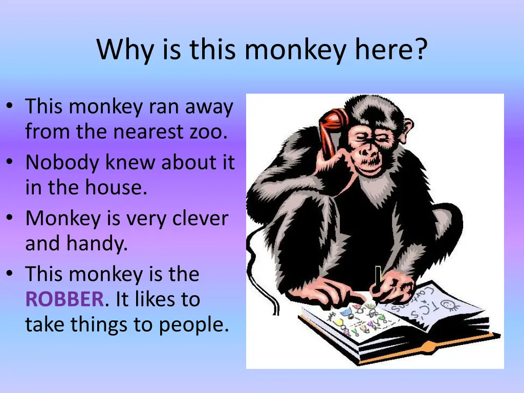 why is this monkey here