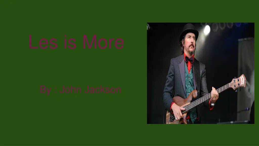 les is more