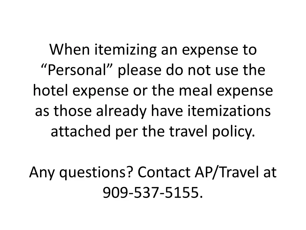 when itemizing an expense to personal please