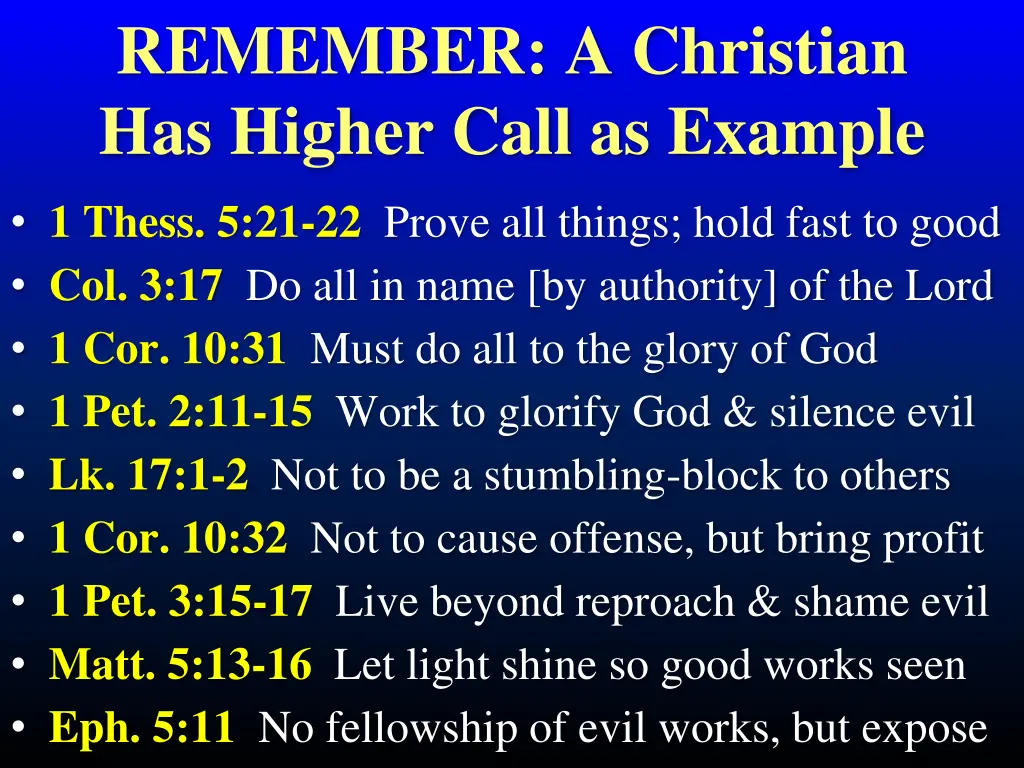 remember a christian has higher call as example