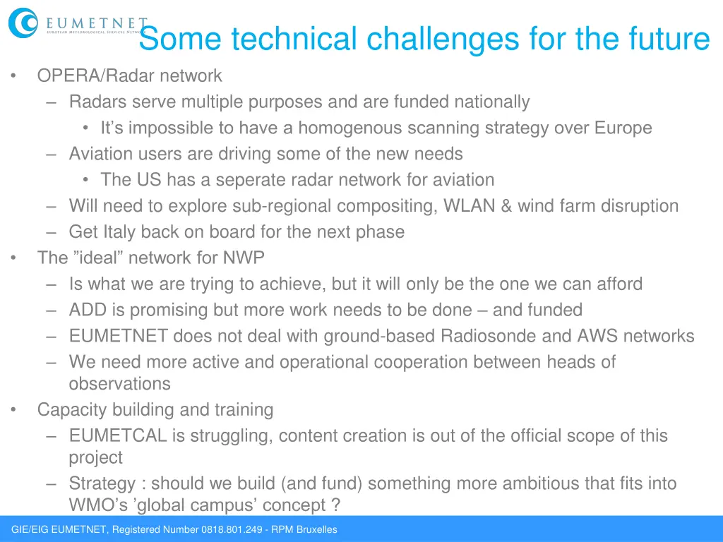 some technical challenges for the future opera