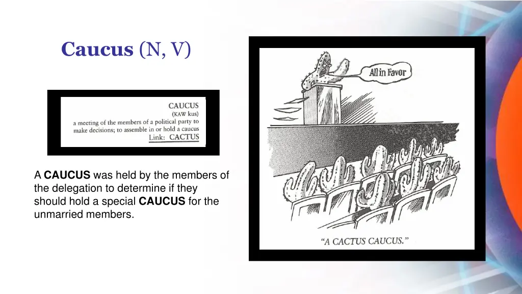 caucus n v