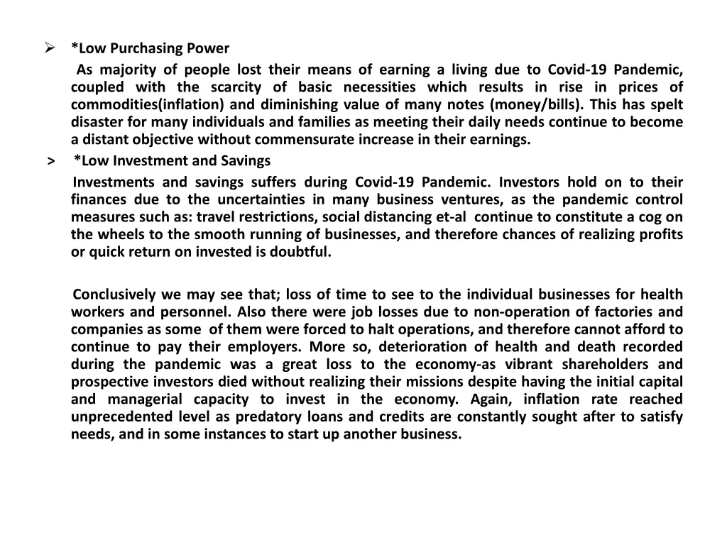 low purchasing power as majority of people lost