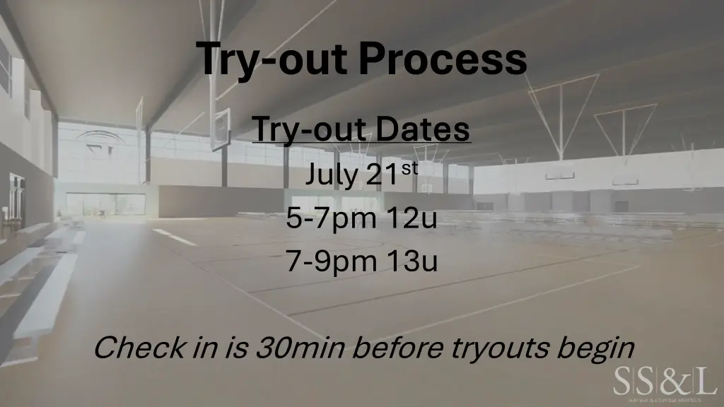 try out process try try out dates out dates july