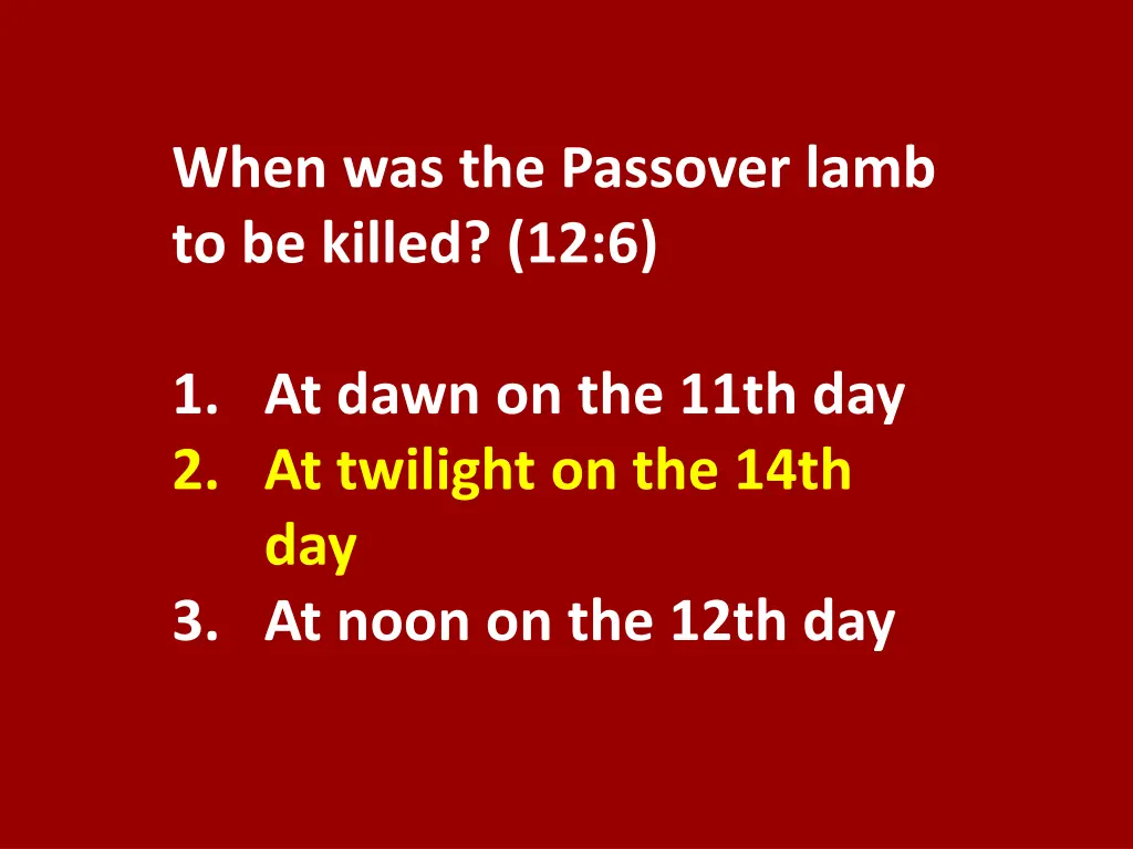 when was the passover lamb to be killed 12 6 1