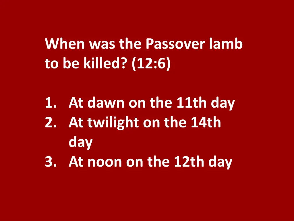 when was the passover lamb to be killed 12 6