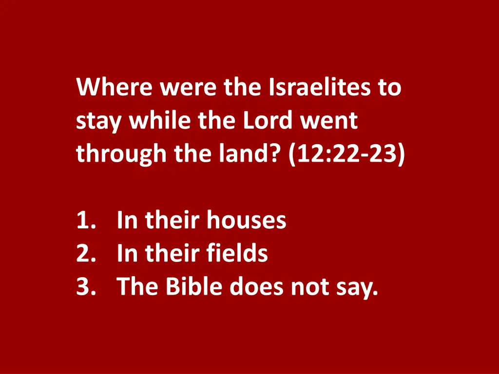 where were the israelites to stay while the lord