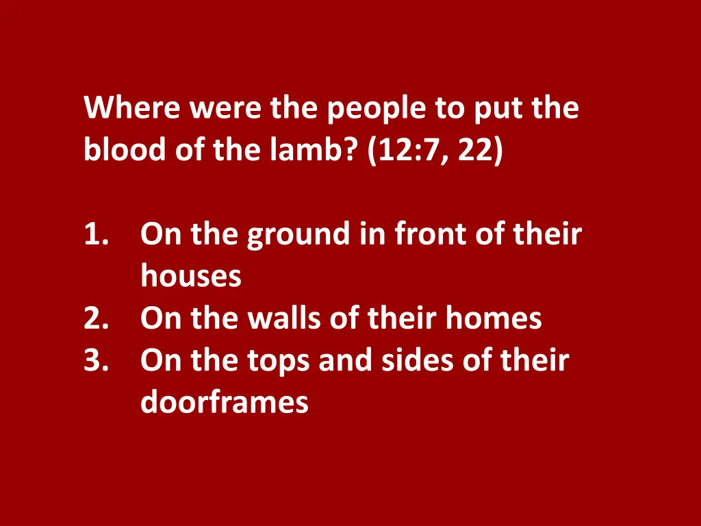 where were the people to put the blood