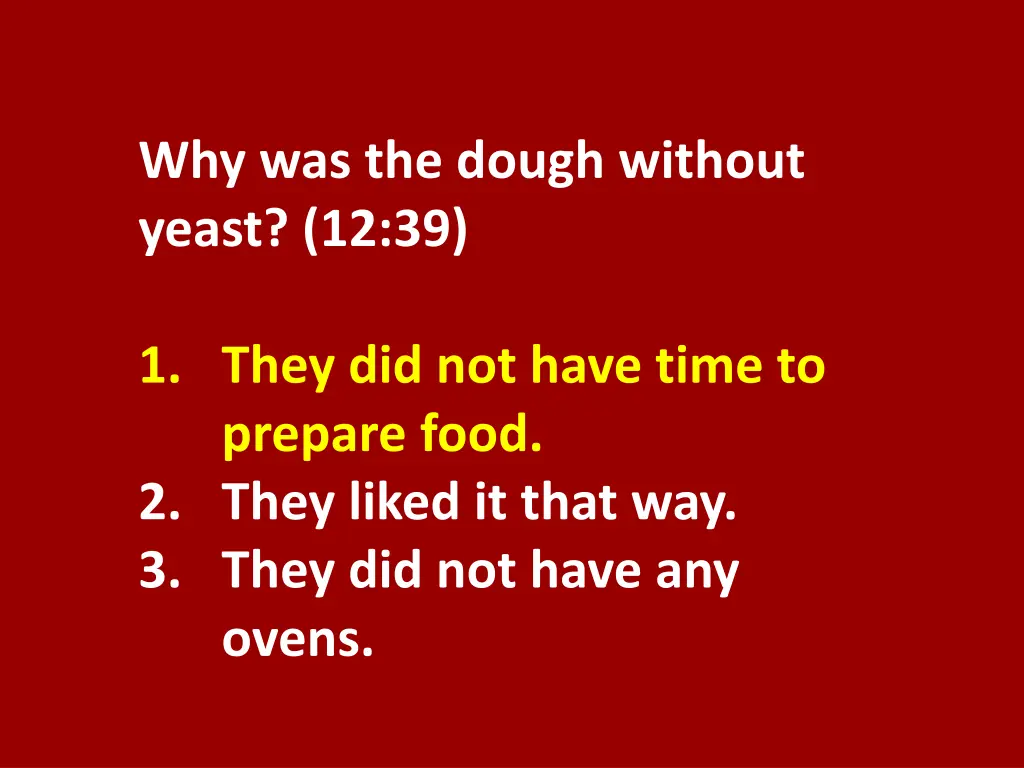 why was the dough without yeast 12 39 1