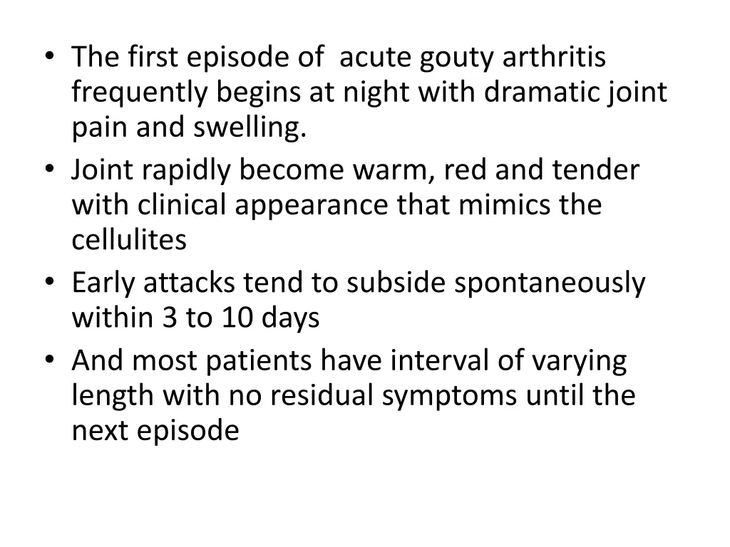 the first episode of acute gouty arthritis