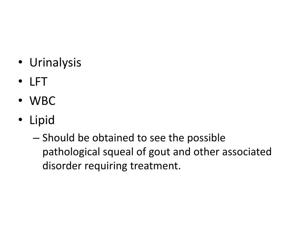 urinalysis lft wbc lipid should be obtained