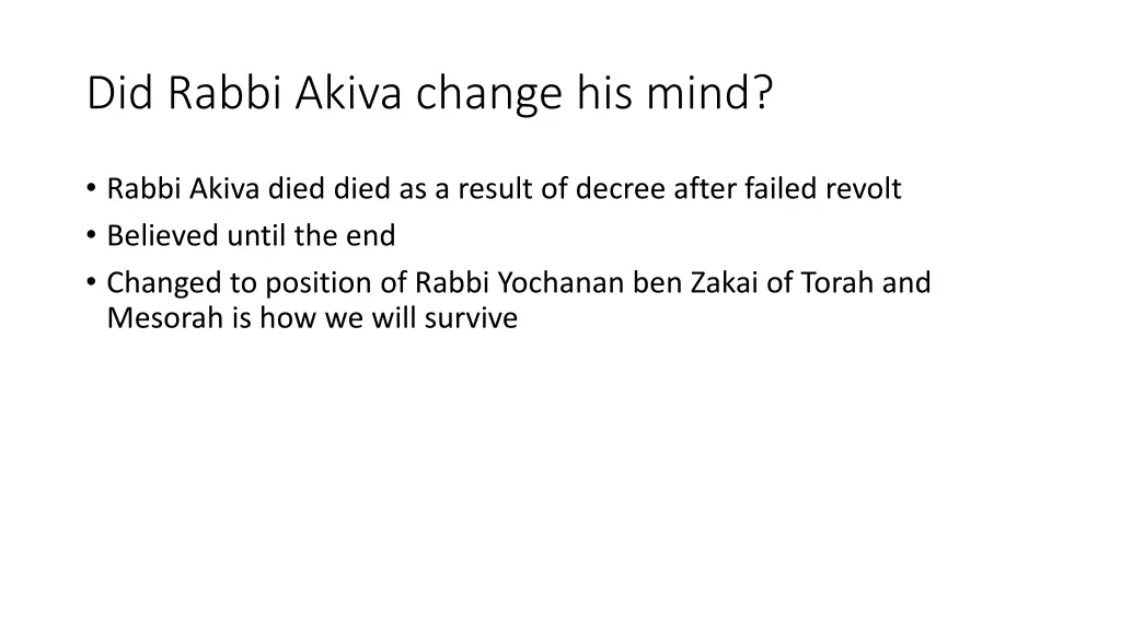 did rabbi akiva change his mind