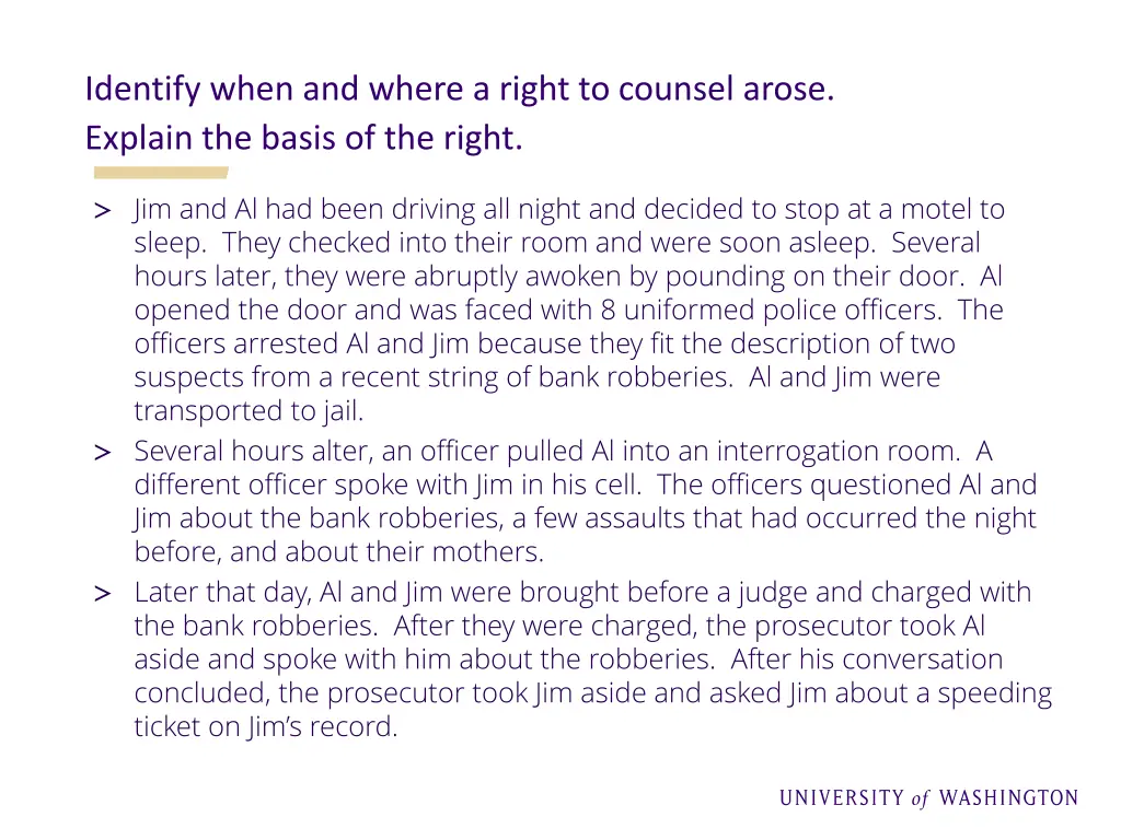 identify when and where a right to counsel arose