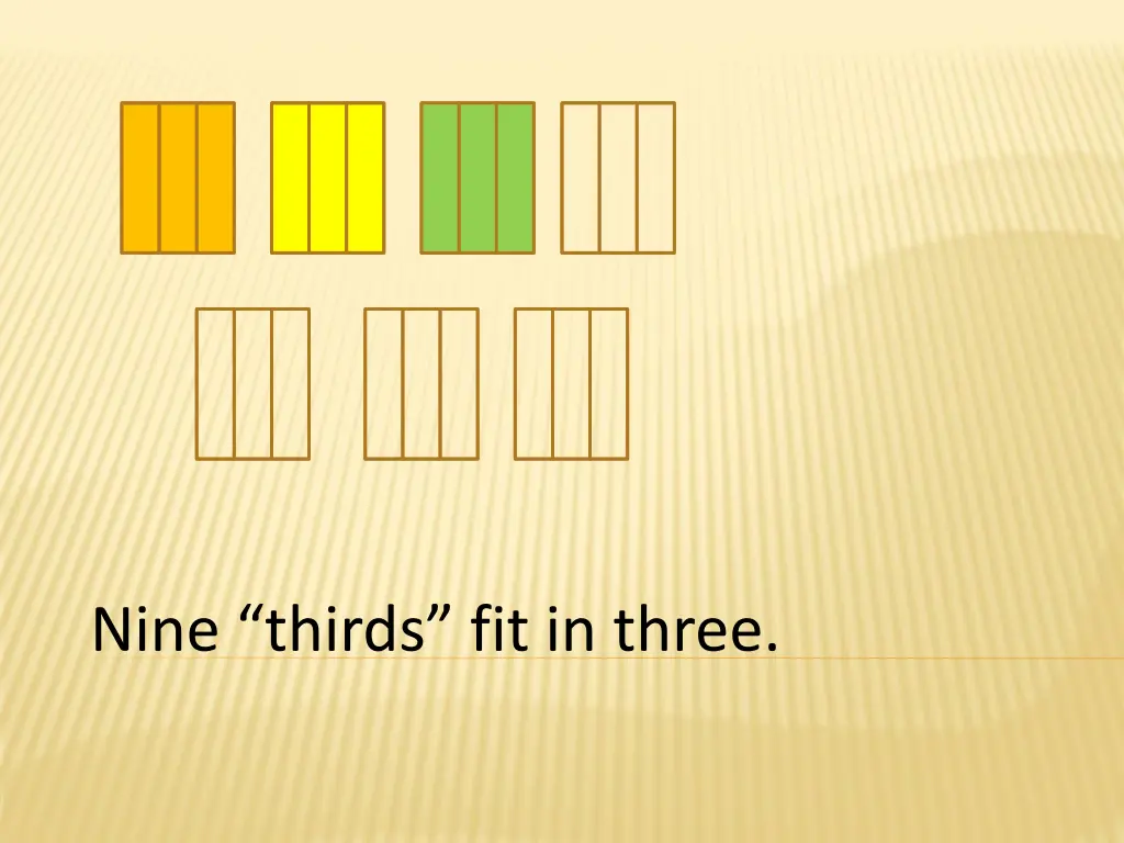 nine thirds fit in three