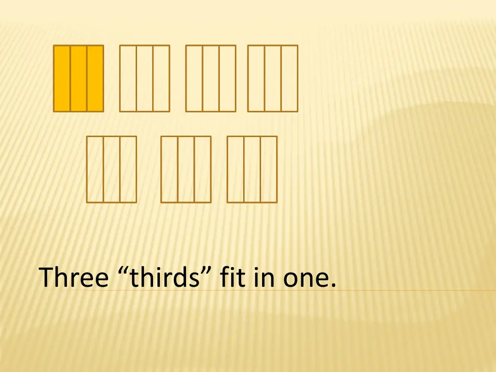 three thirds fit in one