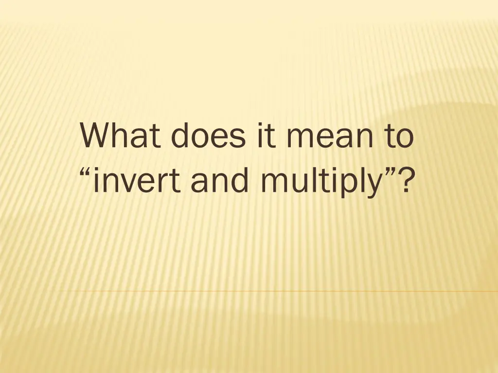 what does it mean to invert and multiply