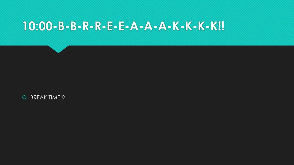 10 00 b b r r e e a a a k k k k