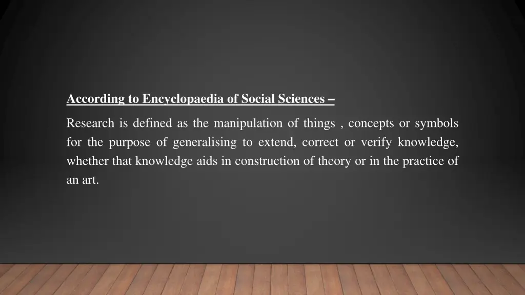 according to encyclopaedia of social sciences