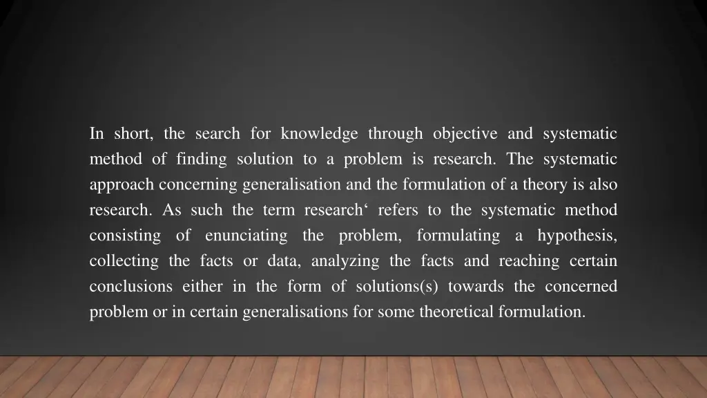 in short the search for knowledge through