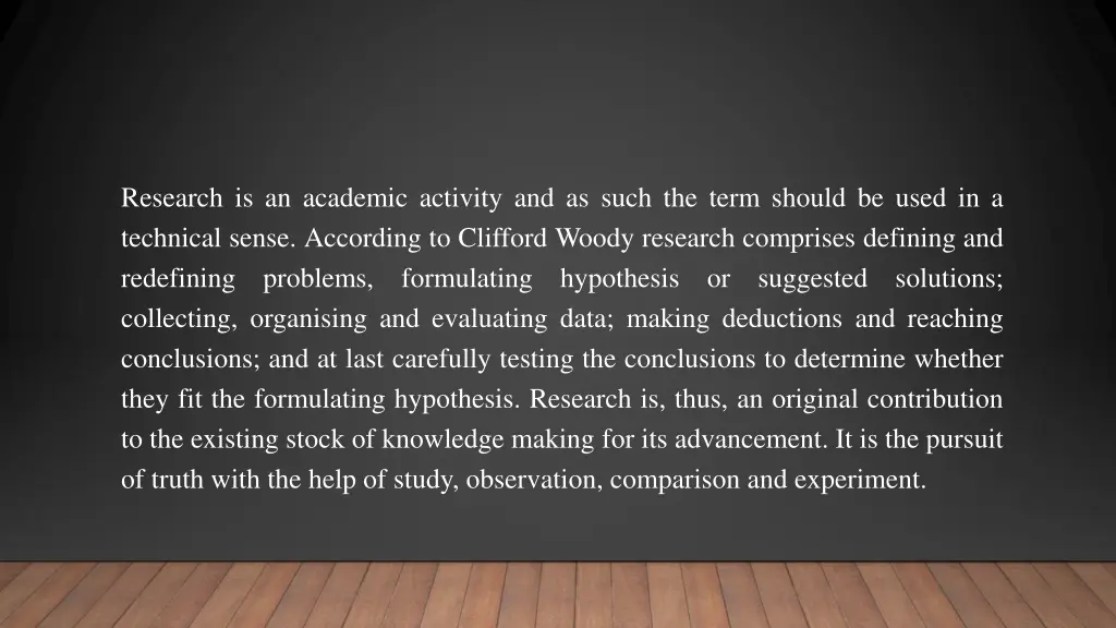 research is an academic activity and as such