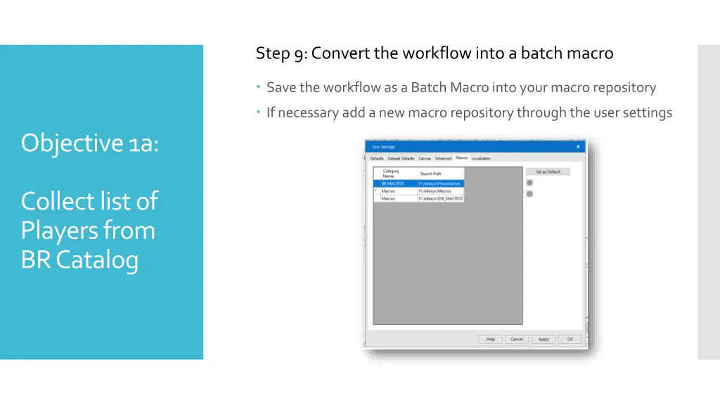 step 9 convert the workflow into a batch macro 1