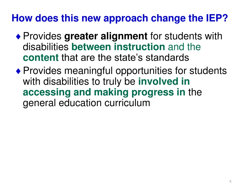 how does this new approach change the iep