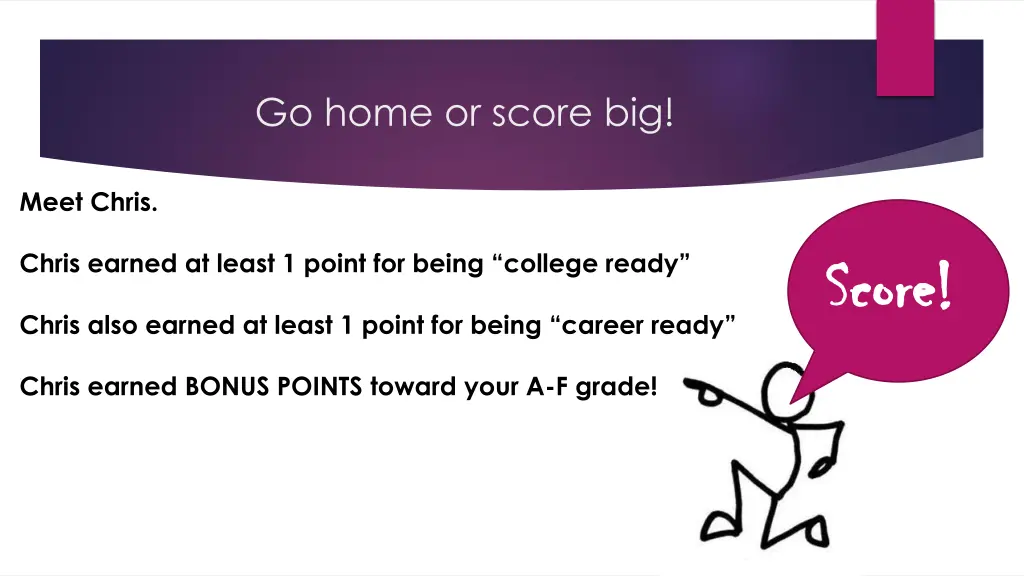 go home or score big