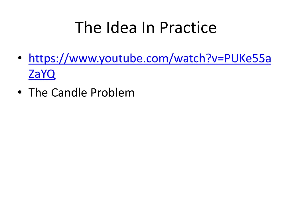 the idea in practice