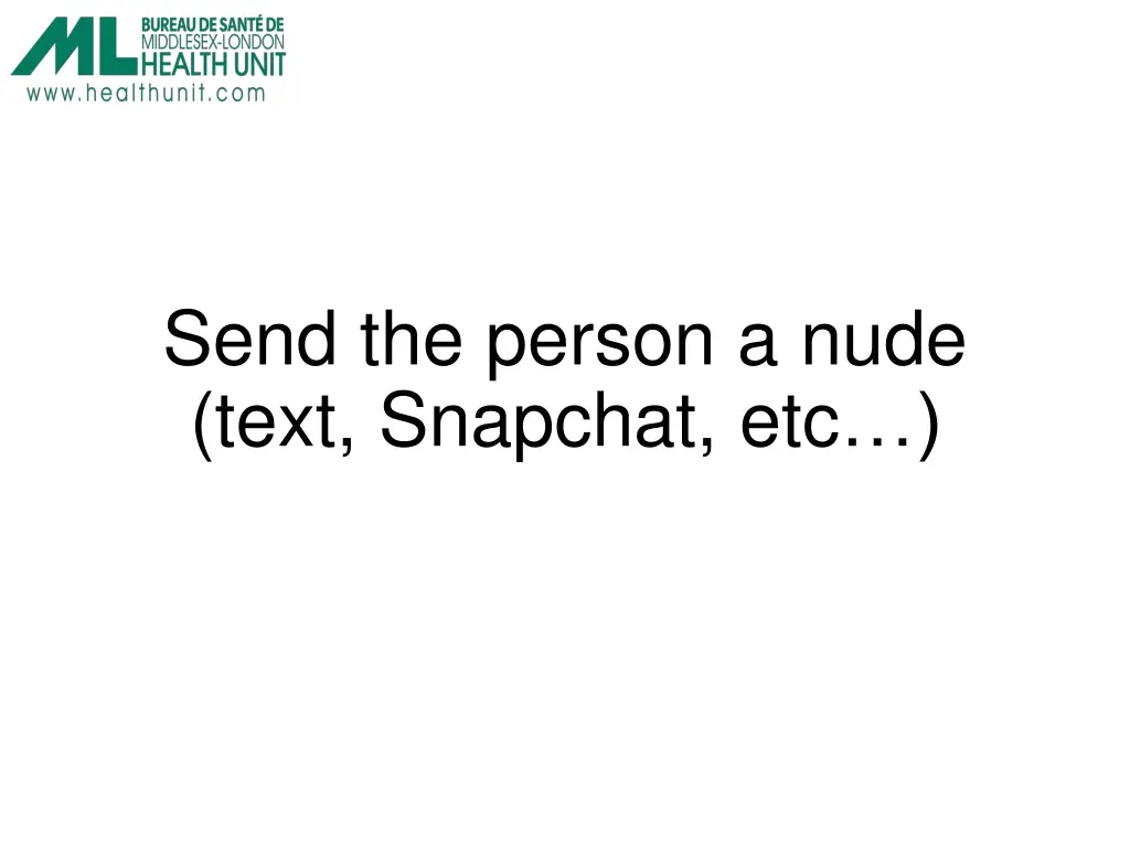 send the person a nude text snapchat etc