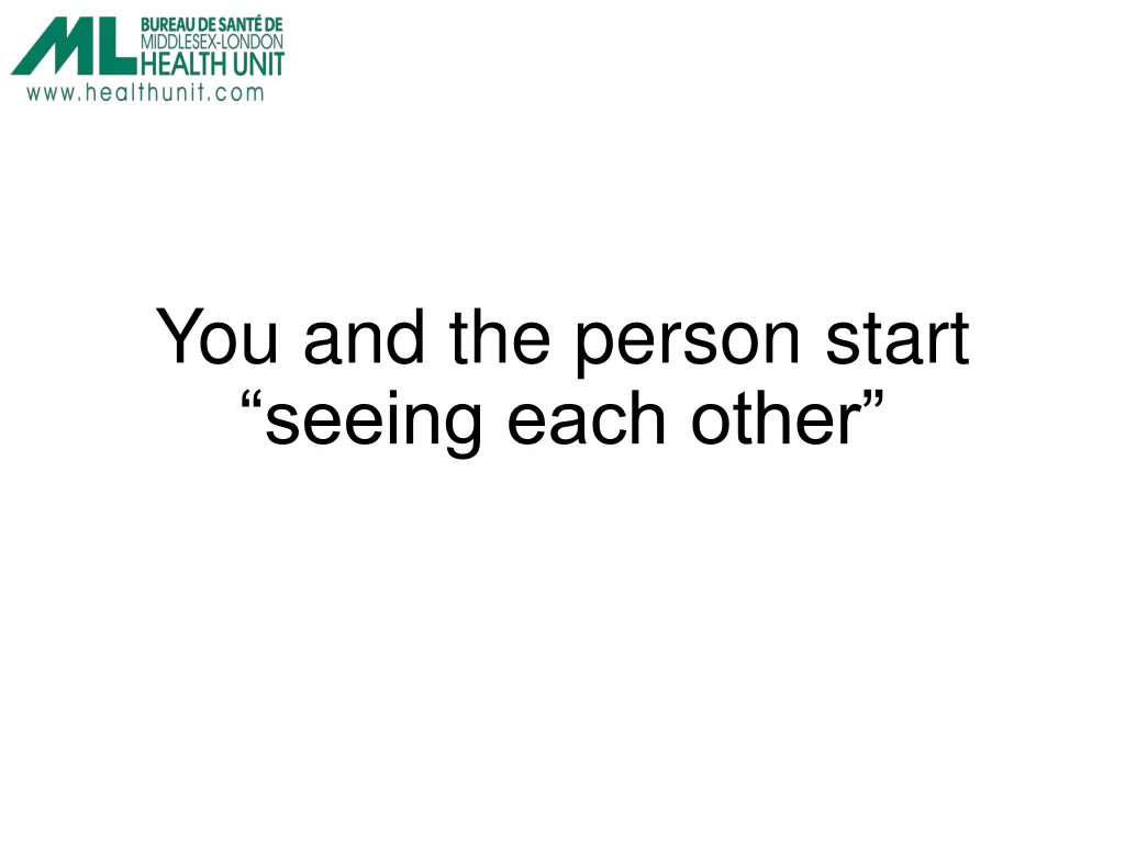 you and the person start seeing each other