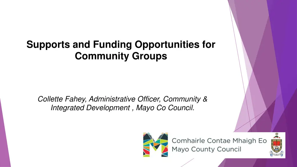 supports and funding opportunities for community