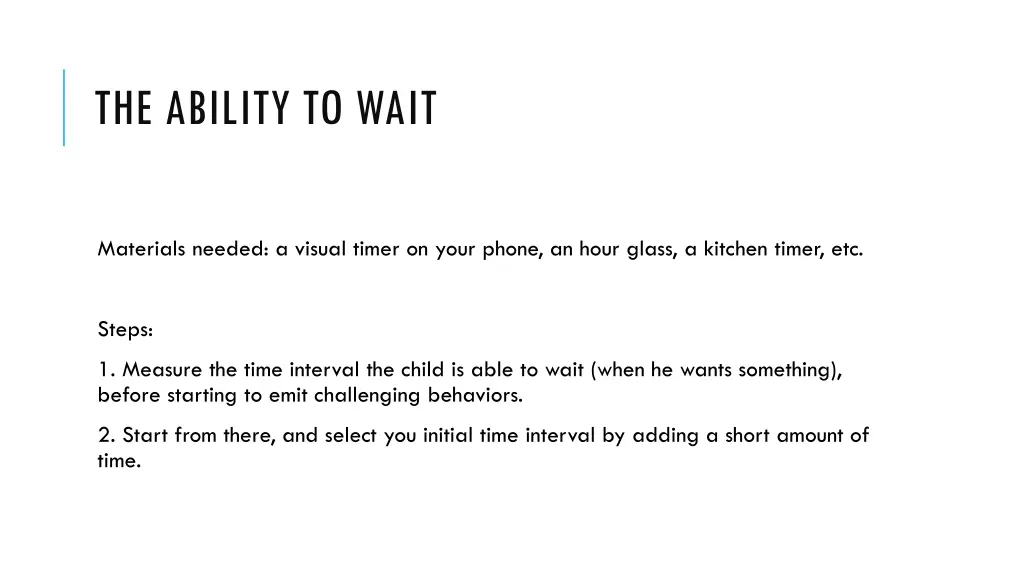 the ability to wait