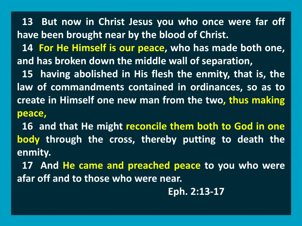 13 but now in christ jesus you who once were